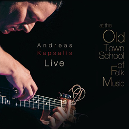 Andreas Kapsalis Live at the Old Town School of Folk Music